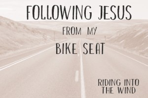 Riding into the wind