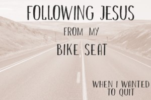 When I wanted to quit